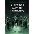 A Bettor Way of Thinking: How Risk and Reward Have Shaped My View of Gambling, Life, and Movie Theater Popcorn