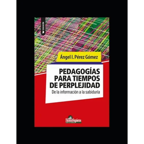 Pedagogías para tiempos de perplejidad: De la información a la sabiduría