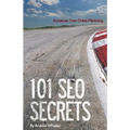 101 SEO Secrets: Accelerate Your Online Marketing