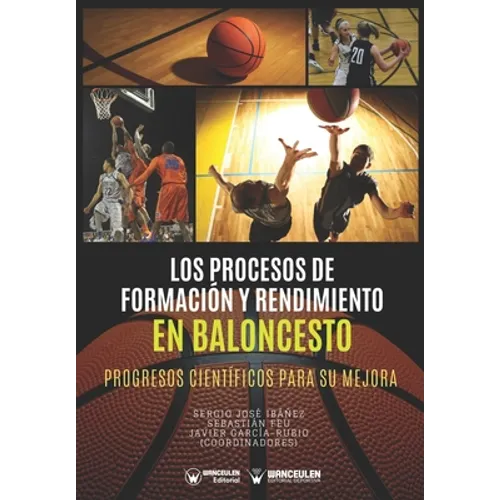 Los Procesos de Formación y Rendimiento en Baloncesto: Progresos científicos para su mejora
