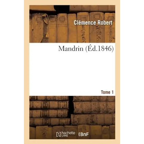 Mandrin. Tome 1