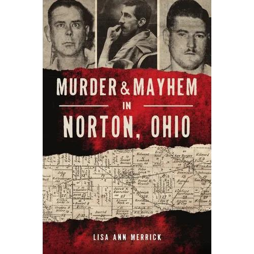 Murder & Mayhem in Norton, Ohio
