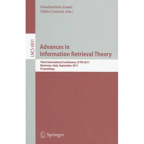 Advances in Information Retrieval Theory: Third International Conference, ICTIR 2011 Bertinoro, Italy, September 12-14, 2011 Proceedings