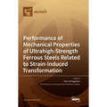 Performance of Mechanical Properties of Ultrahigh-Strength Ferrous Steels Related to Strain-Induced Transformation
