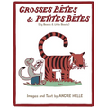 Grosses Betes & Petites Betes (Big Beasts and Little Beasts): Big Beasts and Little Beasts