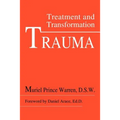 Trauma: Treatment and Transformation