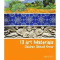 13 Art Materials Children Should Know