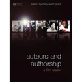 Auteurs and Authorship: A Film Reader