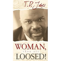 Woman, Thou Art Loosed!: Healing the Wounds of the Past