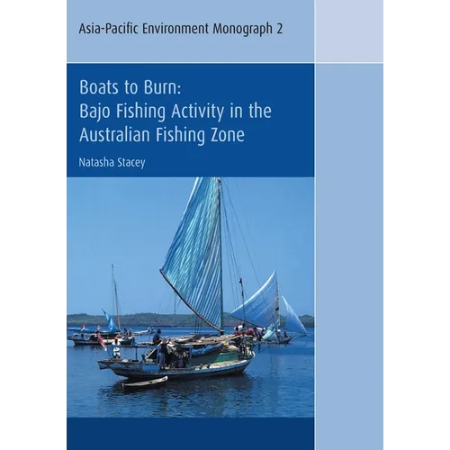 Boats to Burn: Bajo Fishing Activity in the Australian Fishing Zone