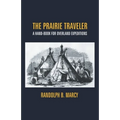 The Prairie Traveler: A Hand-Book For Overland Expeditions