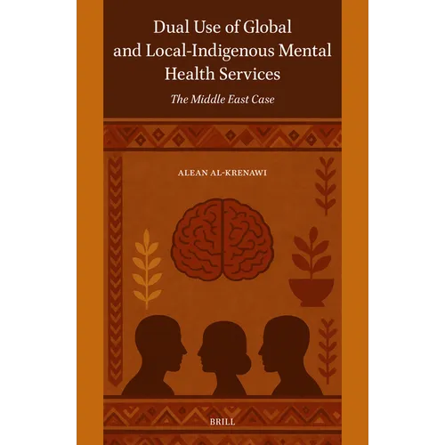Dual Use of Global and Local-Indigenous Mental Health Services: The Middle East Case