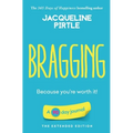 Bragging - Because you're worth it: A 90 day journal - The Extended Edition