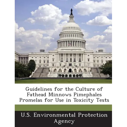 Guidelines for the Culture of Fathead Minnows Pimephales Promelas for Use in Toxicity Tests