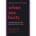 When Sex Hurts: Understanding and Healing Pelvic Pain