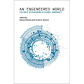 An Engineered World: The Role of Engineers in Global Modernity