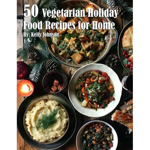 50 Vegan Holiday Recipes for Home