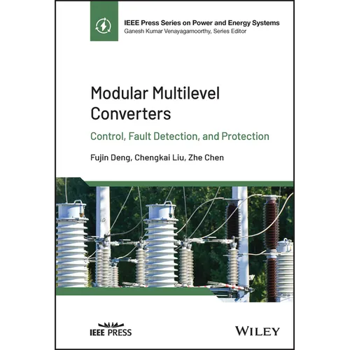 Modular Multilevel Converters: Control, Fault Detection, and Protection