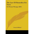 The Law Of Remedies For Torts: Or Private Wrongs (1867)