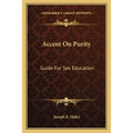 Accent On Purity: Guide For Sex Education