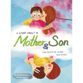 A Story About a Mother & Son: A unique children's book with one tale told twice. Discover how you can understand each other better by seeing another s
