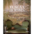 Tuscan Rooms: Interiors from the Heartland of the Renaissance