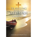 Traveling with the Messiah