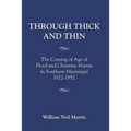 Through Thick and Thin: The Coming of Age of Floyd and Christine Martin in Southern Mississippi 1922-1952