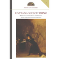 E Satana si fece trino: Relativismo, individualismo, disubbidienza