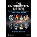 The Unforgotten Sisters: Female Astronomers and Scientists Before Caroline Herschel