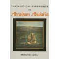 The Mystical Experience in Abraham Abulafia
