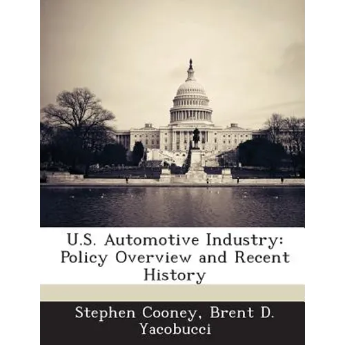 U.S. Automotive Industry: Policy Overview and Recent History