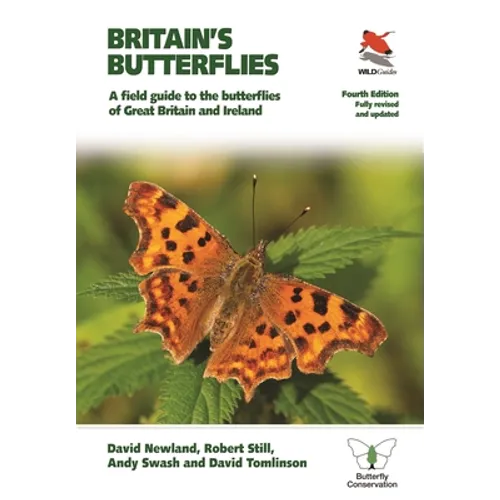 Britain's Butterflies: A Field Guide to the Butterflies of Great Britain and Ireland - Fully Revised and Updated Fourth Edition