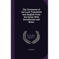 The Testament of Our Lord, Translated Into English From the Syriac With Introduction and Notes