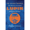 The Golden Triangle: The Return of Arsène Lupin, Gentleman-Burglar