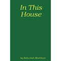 In This House; A Domestic Discipline Collection