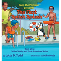 The First Splish Splash: Book One: Water Safety and Pool Adventure Series