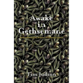 Awake in Gethsemane: Bonhoeffer and the Witness of Christian Lament