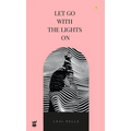Let Go with the Lights On