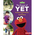 The Power of Yet: Developing a Growth Mindset with Sesame Street (R)