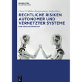 Rechtliche Risiken autonomer und vernetzter Systeme