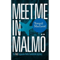 Meet Me in Malmö: The First Inspector Anita Sundström Mystery