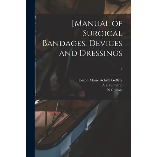 [Manual of Surgical Bandages, Devices and Dressings; 2