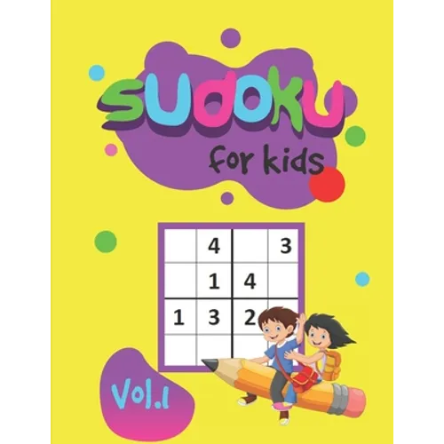 Sudoku For Kids Vol.1: Puzzle book for kids 300 puzzles and solutions 6x6 puzzles Easy and Fun Activity books for children