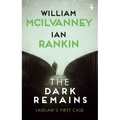 The Dark Remains: A Laidlaw Investigation (Jack Laidlaw Novels Prequel)