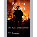 Broken Borders: The Russo-Ukrainian War