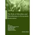 The Role of Microbes and Microbiomes in Ecosystem Restoration