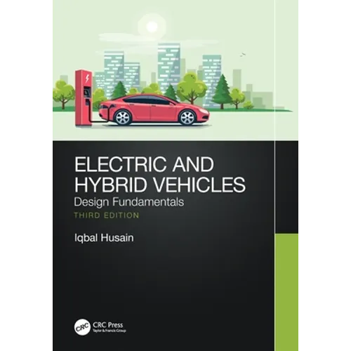 Electric and Hybrid Vehicles: Design Fundamentals