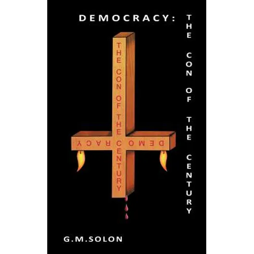 Democracy: The Con of the Century