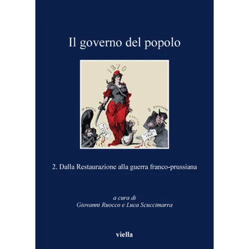 Il Governo del Popolo: 2. Dalla Restaurazione Alla Guerra Franco-Prussiana